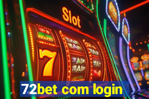 72bet com login